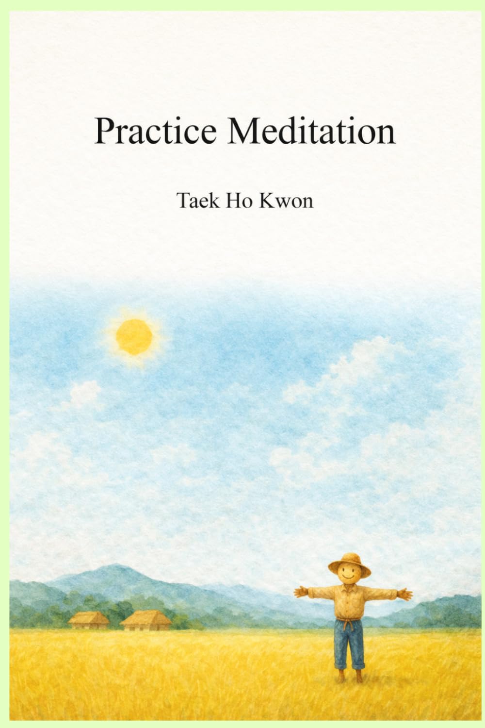 Practice Meditation