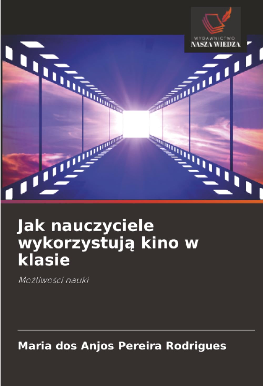 Jak nauczyciele wykorzystują kino w klasie: Możliwości nauki: Mo¿liwo¿ci nauki