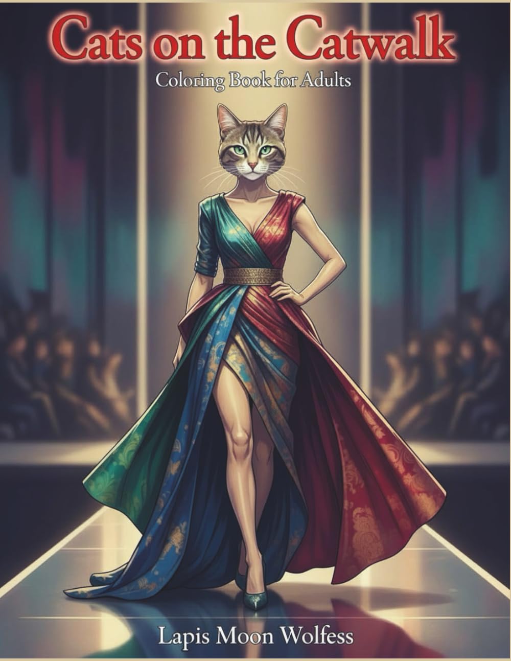 Cats on the Catwalk Coloring Book for Adults: Elegant Runway Fashion Designs with Cat-Head Models in Minimalist Couture