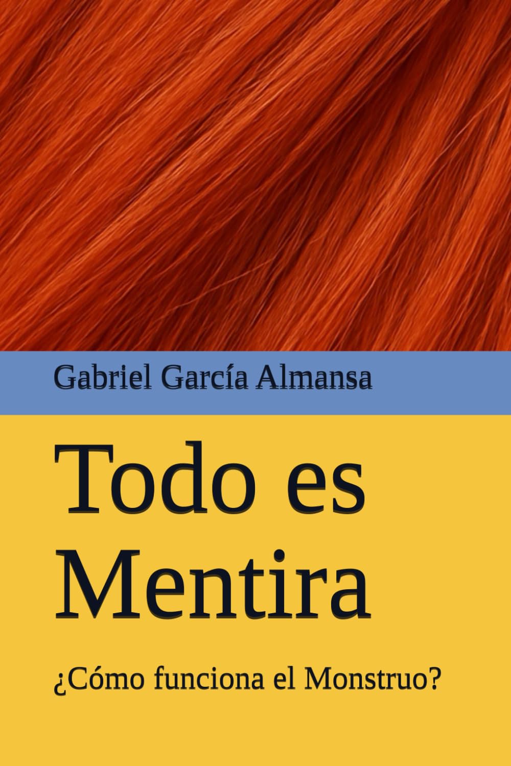 Todo es Mentira: ¿Cómo funciona el Monstruo?