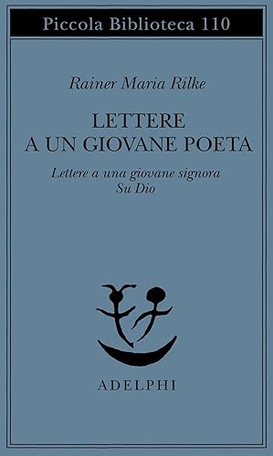 Lettere a un giovane poeta-lettere a una giovane signora-su Dio