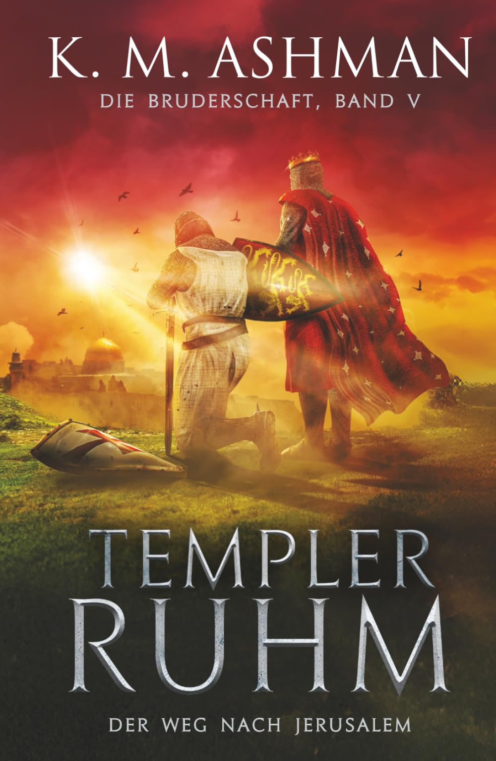 Die Bruderschaft – Band V: Templer Ruhm