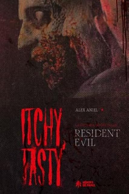 Portada de Itchy Tasty. La Historia no Oficial de Resident Evil