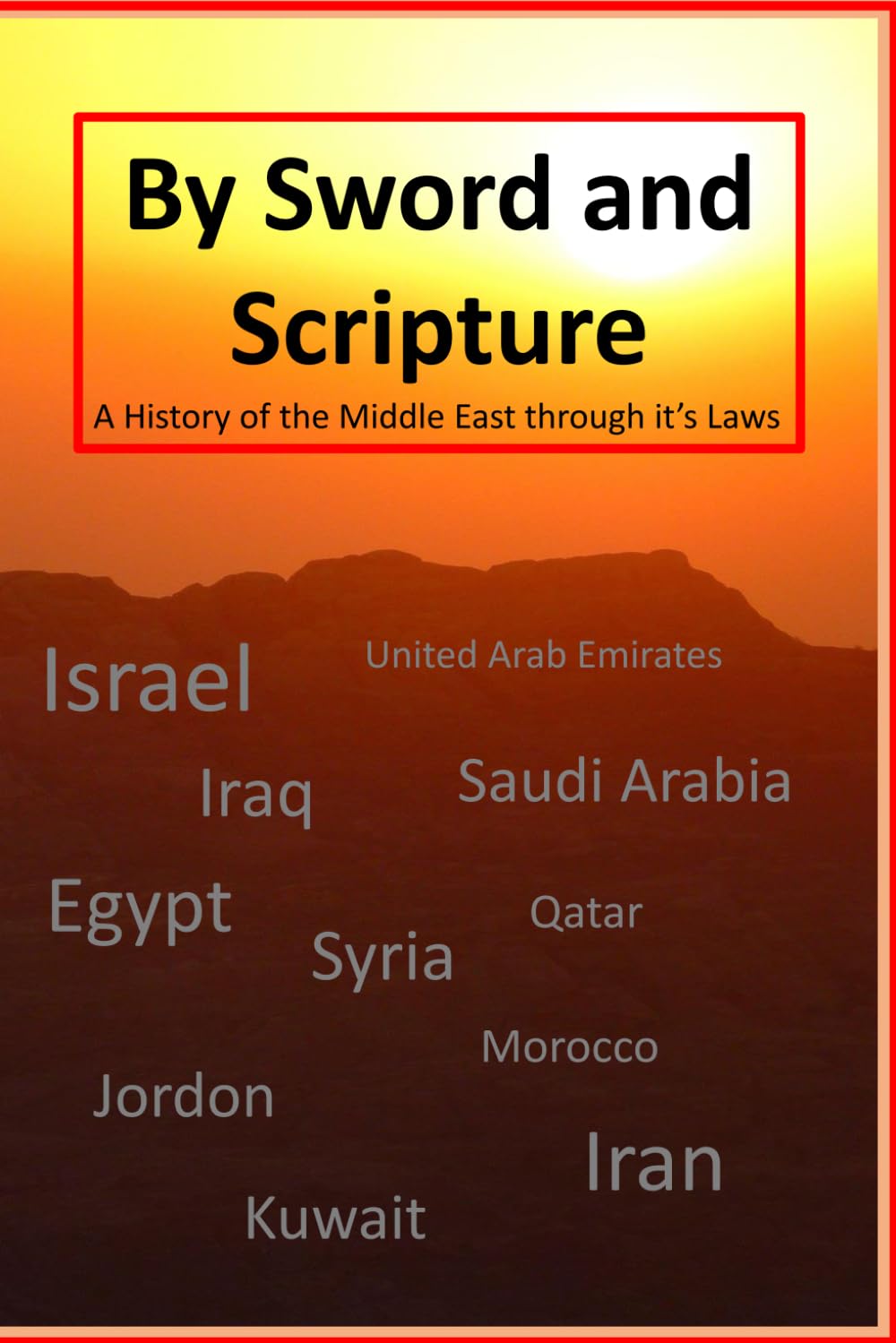 By Sword and Scripture: A History of the Middle East through Its Laws