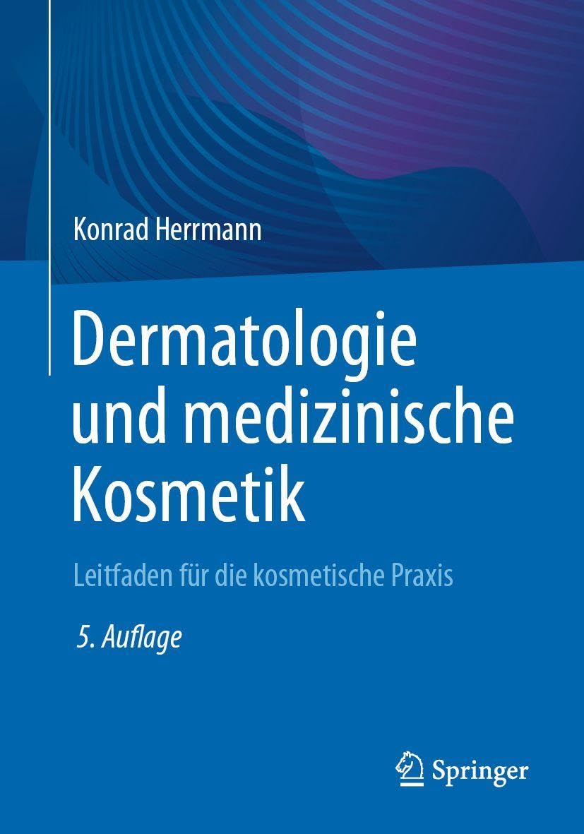 Dermatologie und medizinische Kosmetik: Leitfaden für die kosmetische Praxis