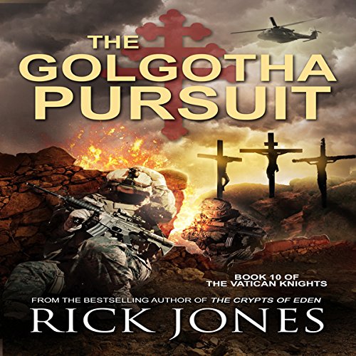 The Golgotha Pursuit: The Vatican Knights, Book 10 Audiolivro Por Rick Jones capa