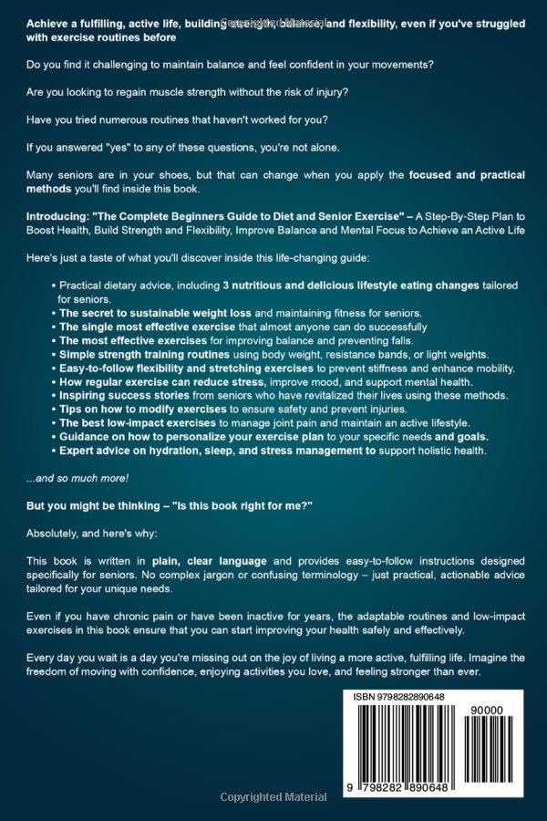 THE COMPLETE BEGINNERS GUIDE TO DIET AND EXERCISE FOR SENIORS: A Step-By-Step Plan to Boost Health, Build Strength and Flexibility, Improve Balance and Mental Focus to Achieve an Active Life - Image 2