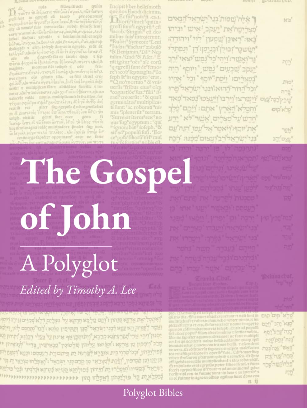The Gospel of John: A Polyglot (Polyglot Bibles)