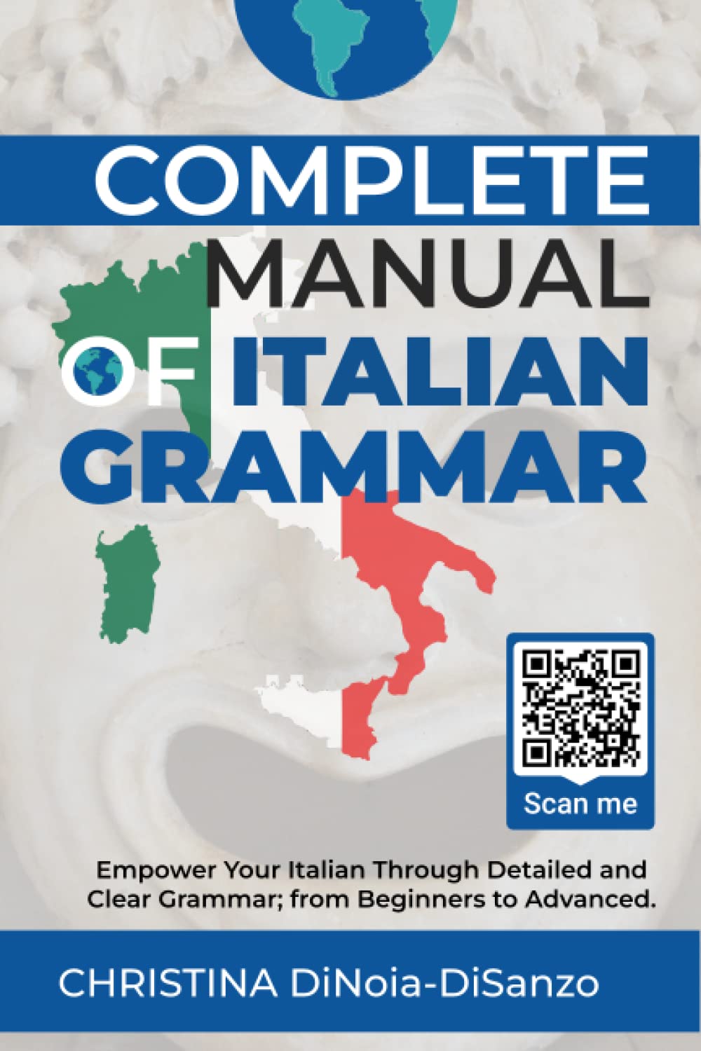 COMPLETE MANUAL OF ITALIAN GRAMMAR: From Beginner to Advance Level