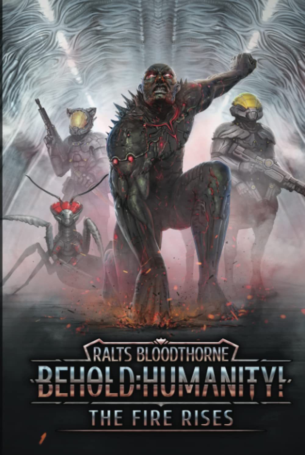 Behold: Humanity!: The Fire Rises