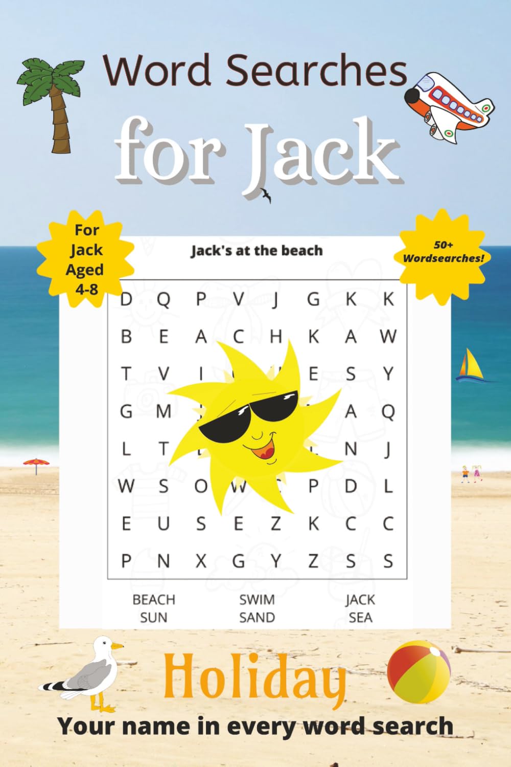 Word Searches for Jack: 50+ puzzles for 4-8 year olds | Improve vocabulary and spelling | Holiday edition | Jack's name on every page | Gift for Jack (Personalized Word Searches)