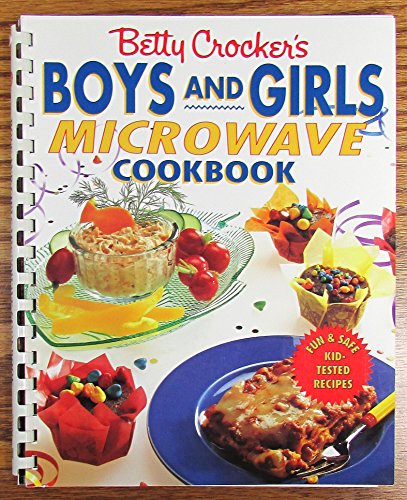 Betty Crocker's Boys and Girls Microwave Cookbook