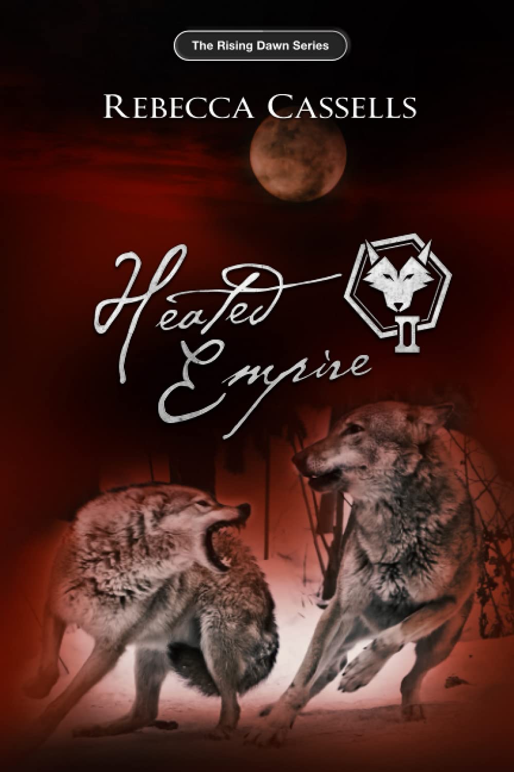 Heated Empire: The Rising Dawn Series