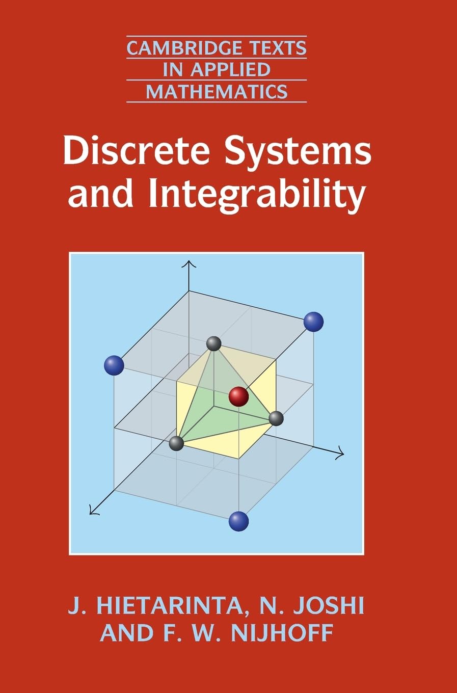 Discrete Systems and Integrability: Series Number 54 (Cambridge Texts in Applied Mathematics, Series Number 54)