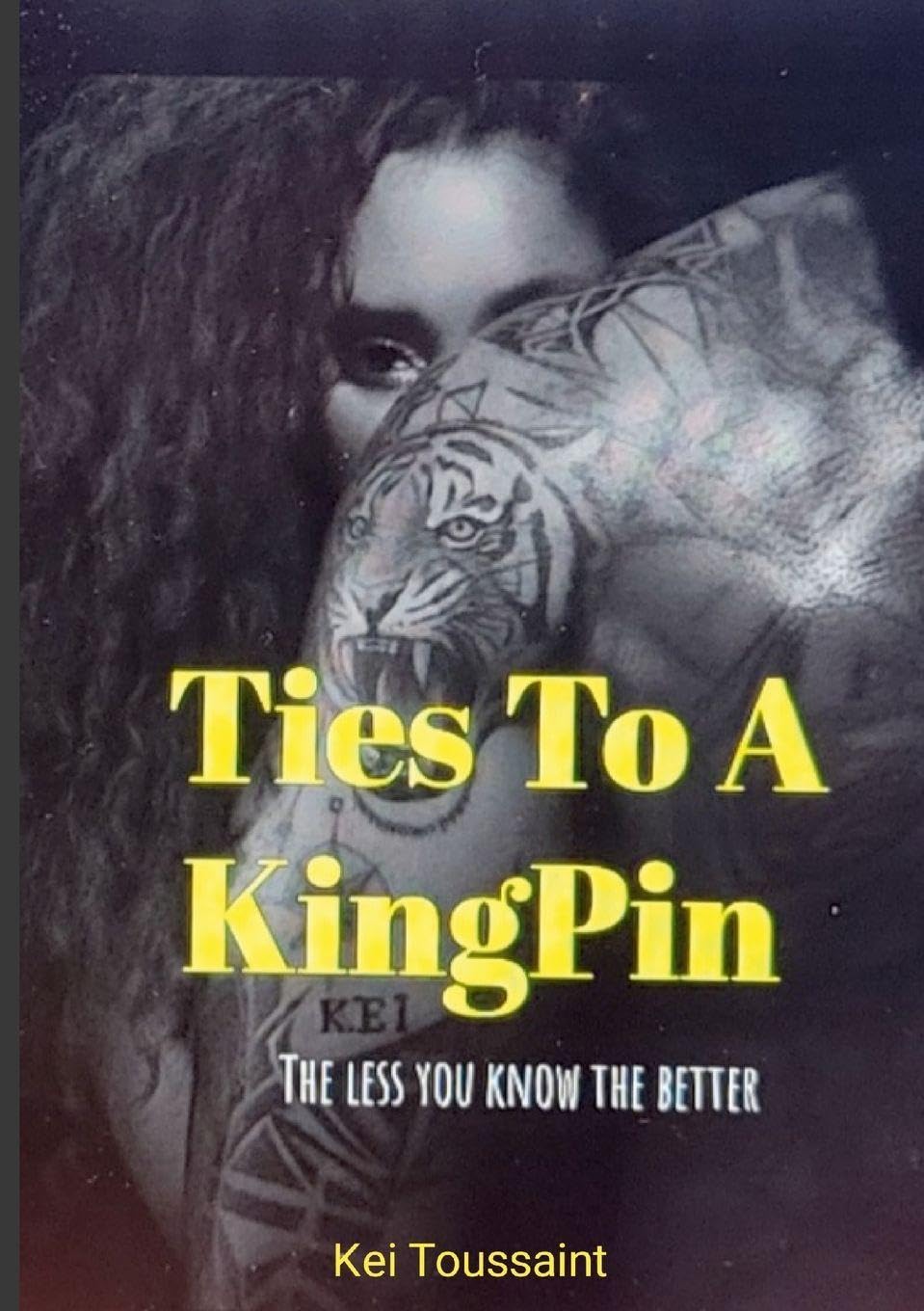 TIES to a KingPin: The Less You Know The Better!
