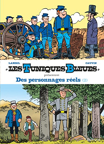 Télécharger Les Tuniques Bleues présentent - Tome 8 - Des personnages réels 2/2 PDF Ebook En Ligne