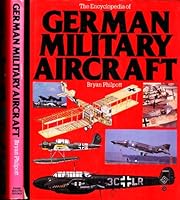 Encyclopedia of German Military Aircraft. 0861241568 Book Cover