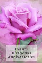 Events Birthdays Anniversaries: Be creative, plan in advance. Never forget weddings, birthdays, annual events, special dates, anniversaries, important ... churches & individuals - pink rose cover