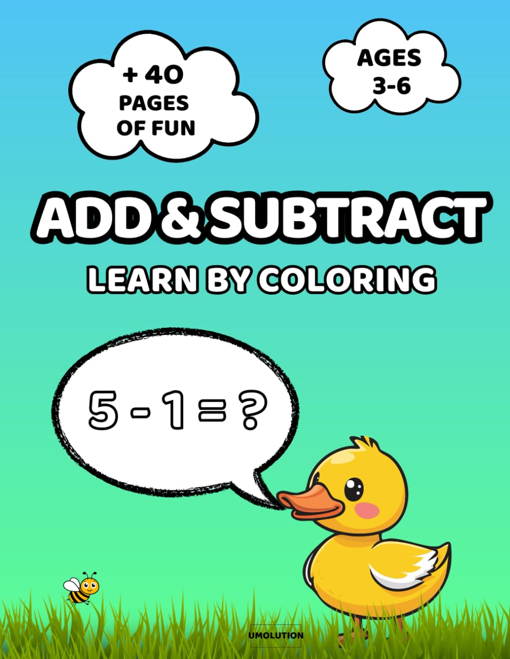 Add and Subtract – A Coloring and Math Learning Book with Animals, Fruits, and More Fun Drawings