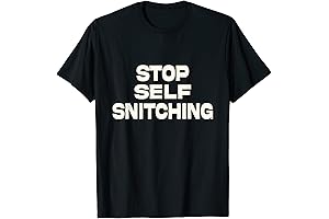 Stop Self Snitching T-Shirt: Keep Your Lips Sealed and Maintain Street Cred