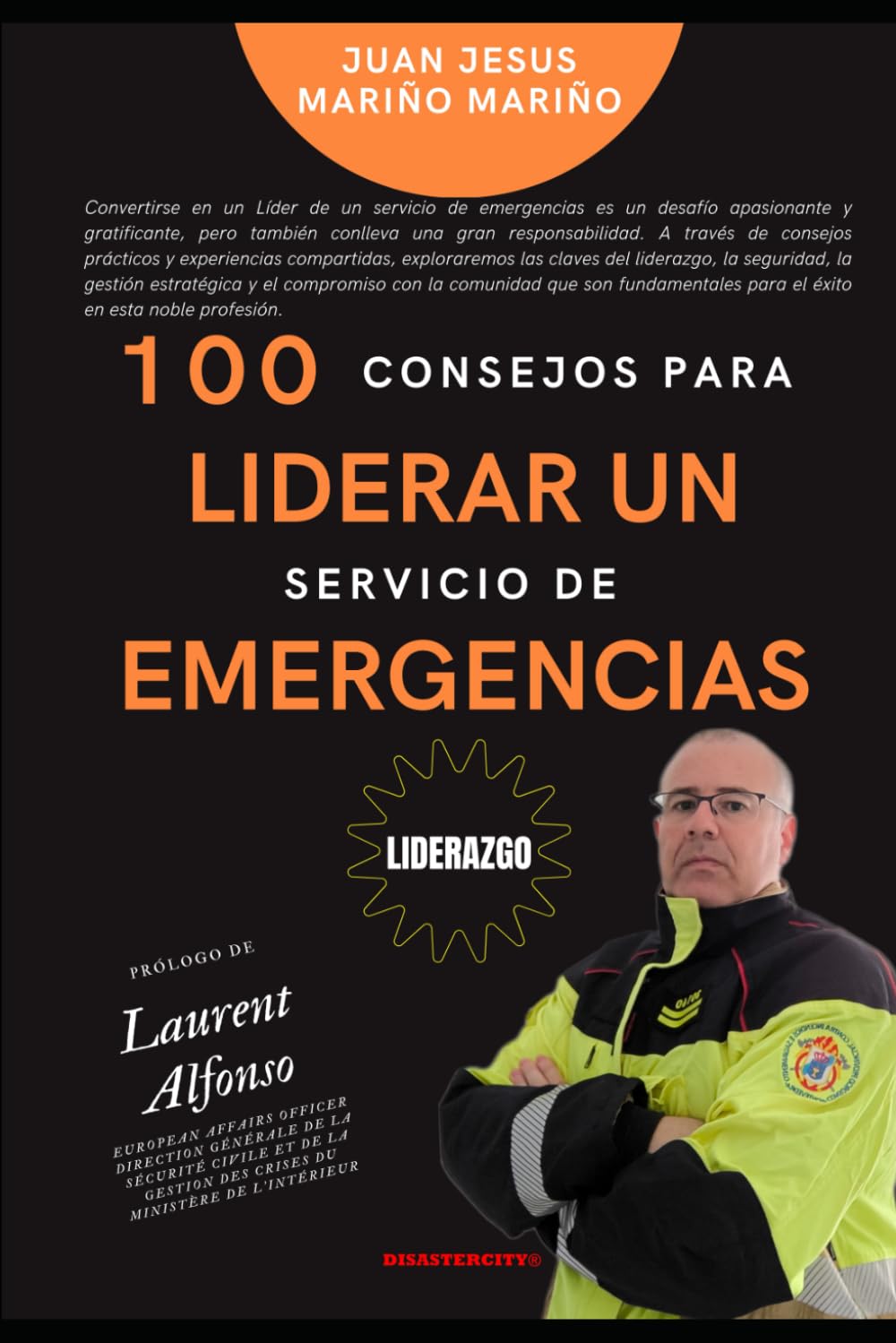 100 consejos para Liderar un Servicio de Emergencias: El Liderazgo comienza en ti