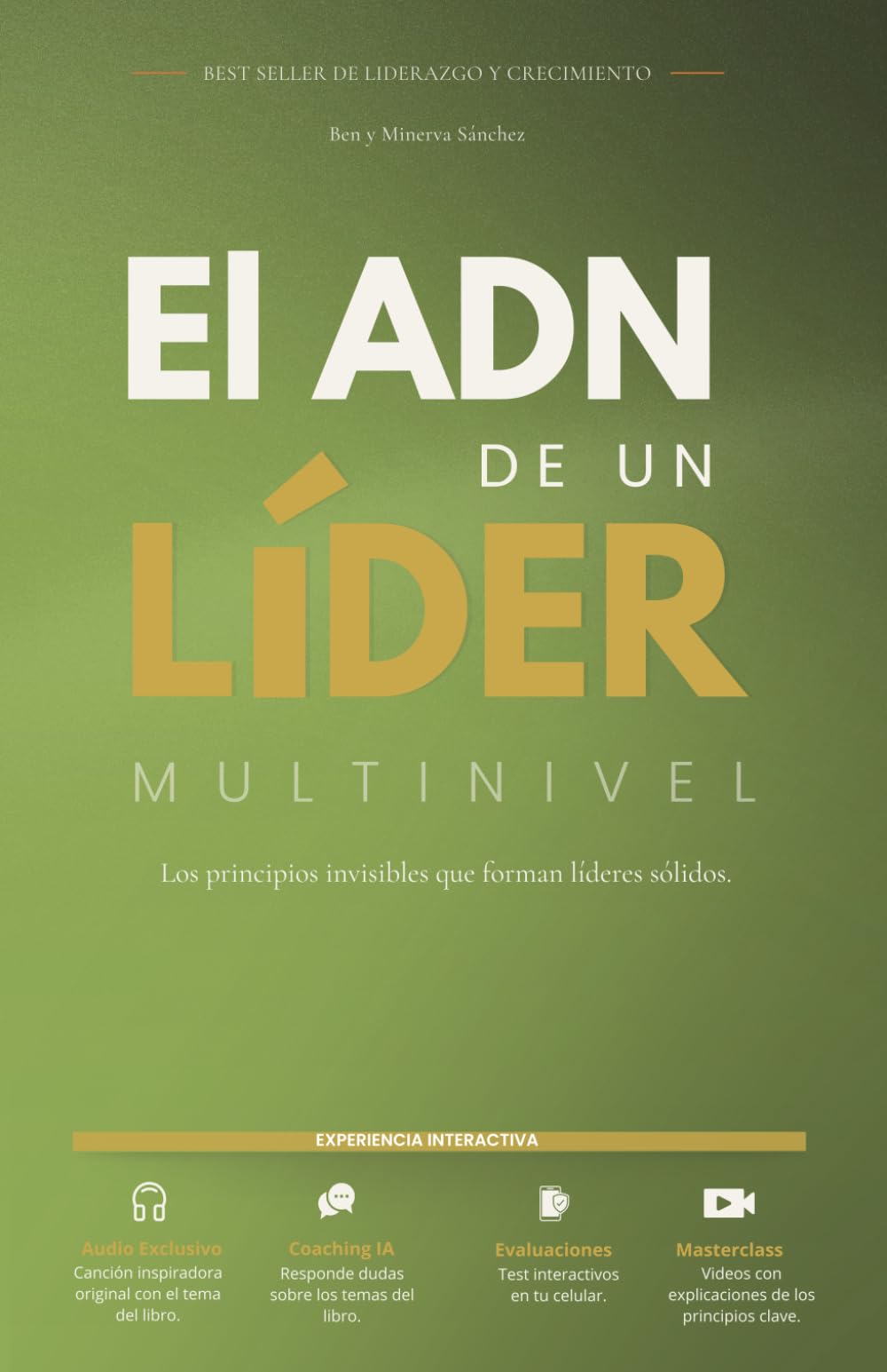 El ADN de un Líder multinivel: Los principios invisibles que forman líderes sólidos.
