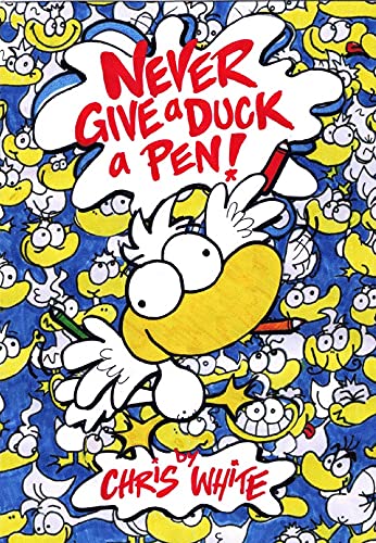 Never Give a Duck a Pen