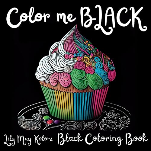 Color me Black : Black Background Aesthetic Coloring Book for Adults and Teens: Black Coloring Pages for Stress Relief and Relaxation with Flowers, ... (Art of Noir: Black Pages Coloring Books)