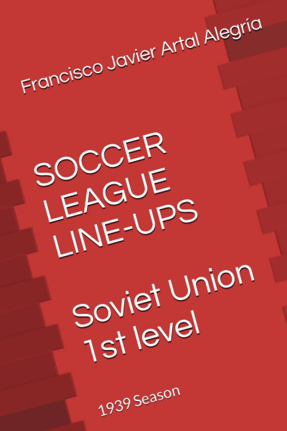 SOCCER LEAGUE LINE-UPS: USSR 1st level: 1939 Season