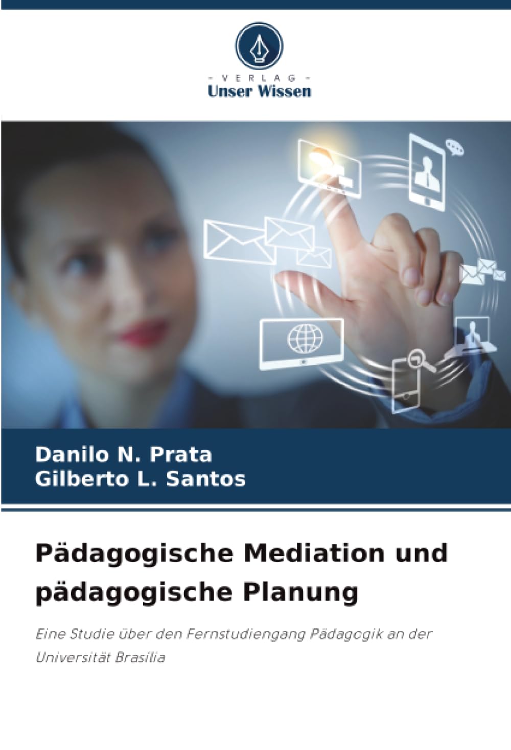 Pädagogische Mediation und pädagogische Planung: Eine Studie über den Fernstudiengang Pädagogik an der Universität Brasília