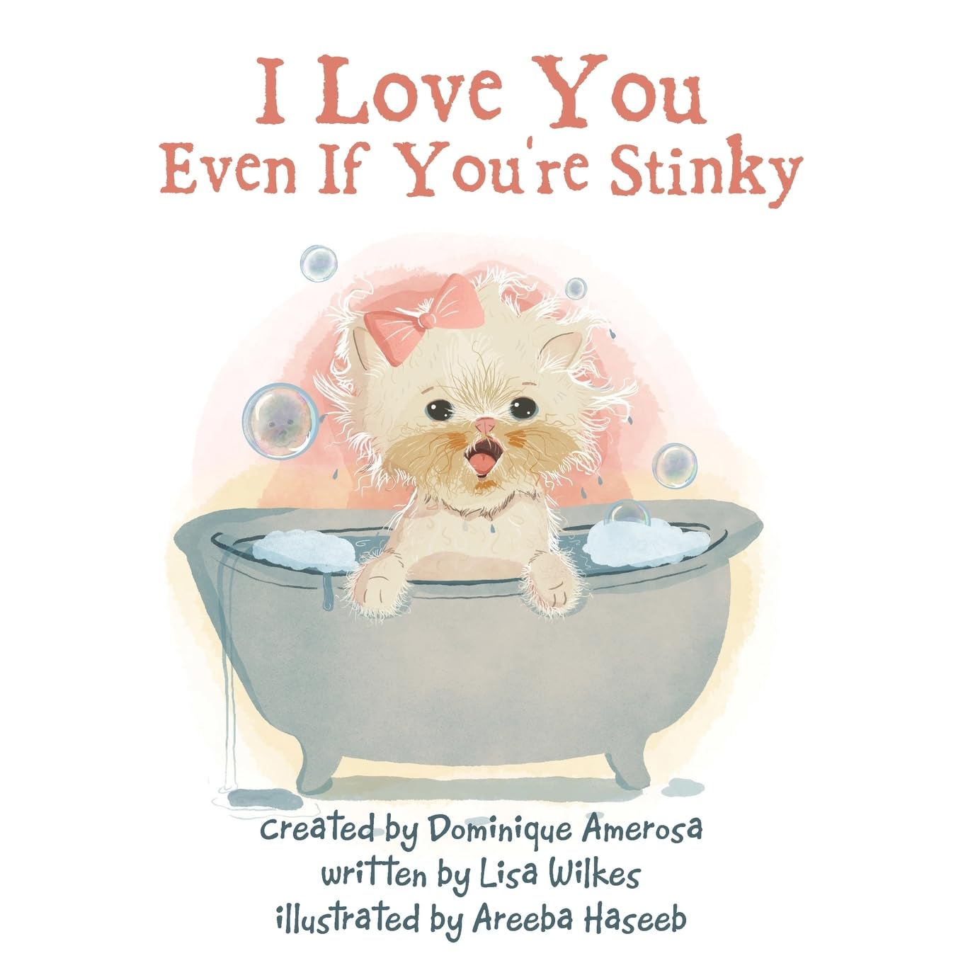 I Love You Even If You’re Stinky: WISP: Book One