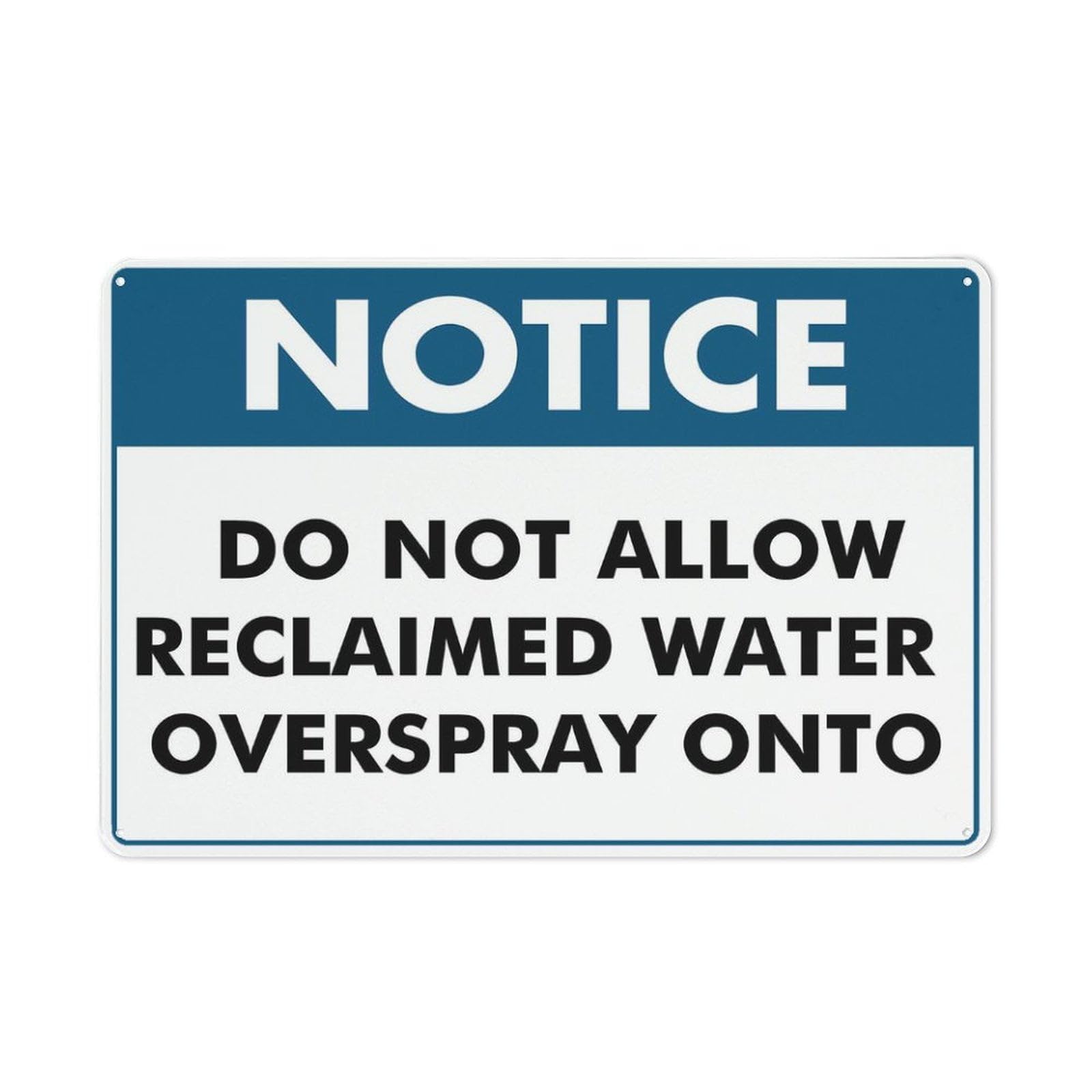 peiyeety Notice DoAllow Reclaimed Water Overspray Onto Plants/Lawn Sign - 8"x12" Rust Free Aluminum, Outdoor/Indoor For Home/Business/Yard
