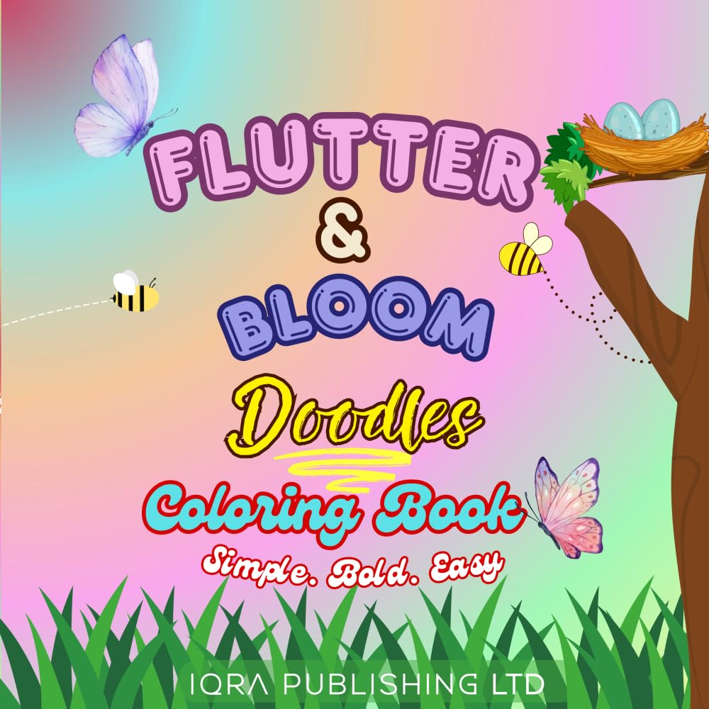 Flutter & Bloom Doodles Coloring Book: Simple, Bold, and Easy Nature Designs for Creative Relaxation and Joy, Suitable for Kids, Teens, and Adults