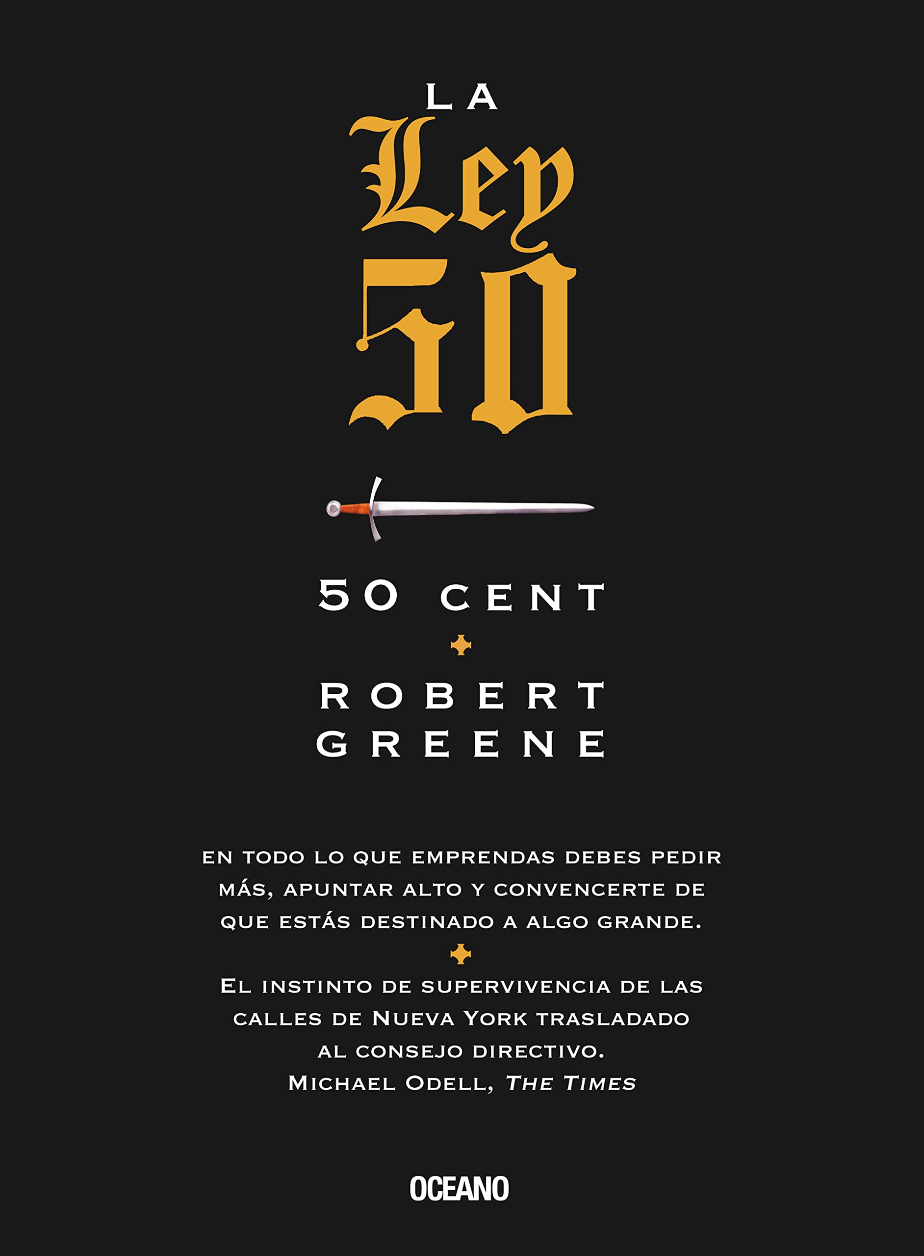 La ley 50 (Biblioteca Robert Greene) (Spanish Edition)