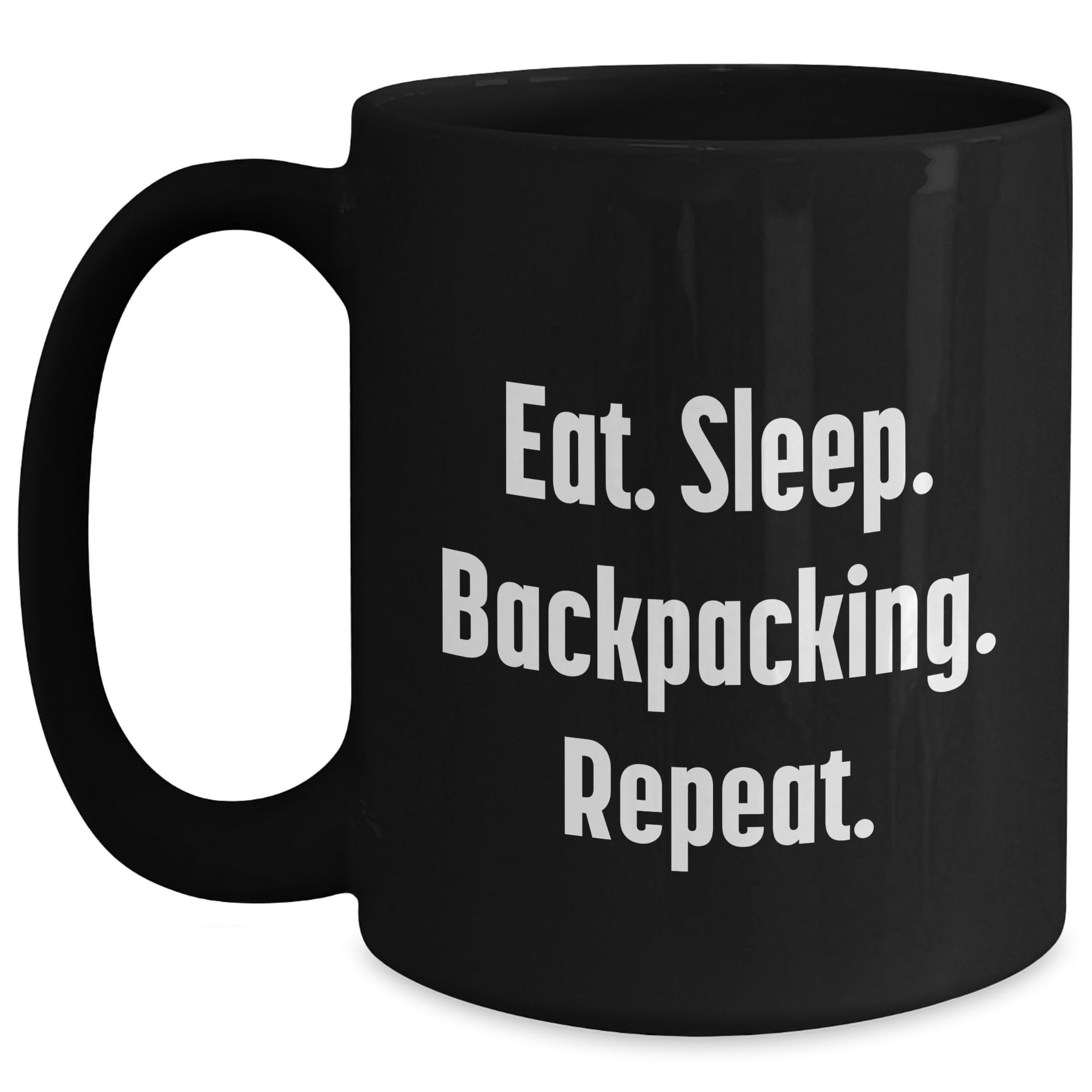 Gifts from Friends to Backpacking Enthusiasts - Eat. Sleep. Backpacking. Repeat. Black Coffee Mug for Graduation