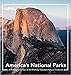 America's National Parks: A Photographic Tour of all 59 of Our Greatest Natural Treasures: A National Parks Book: America's National Parks Coffee Table Book and Photography Book Tour