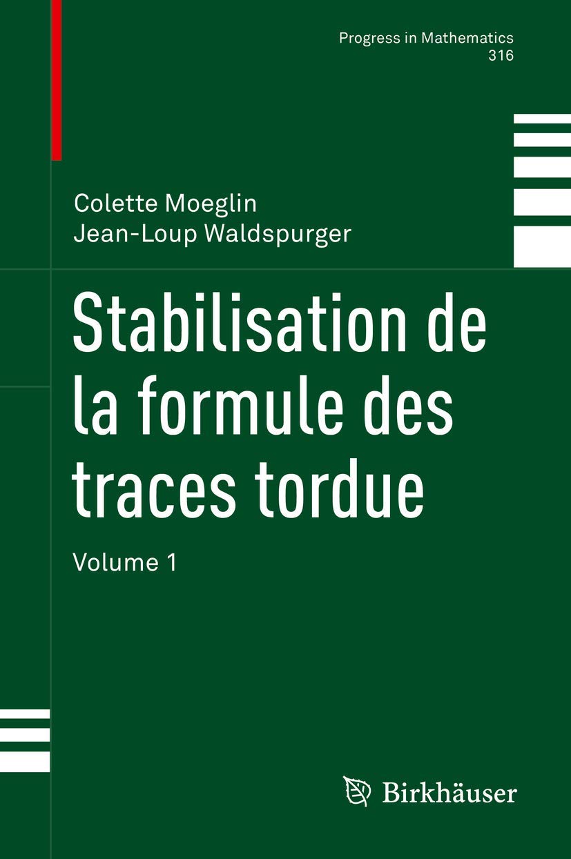 Stabilisation de la Formule Des Traces Tordue: Volume 1