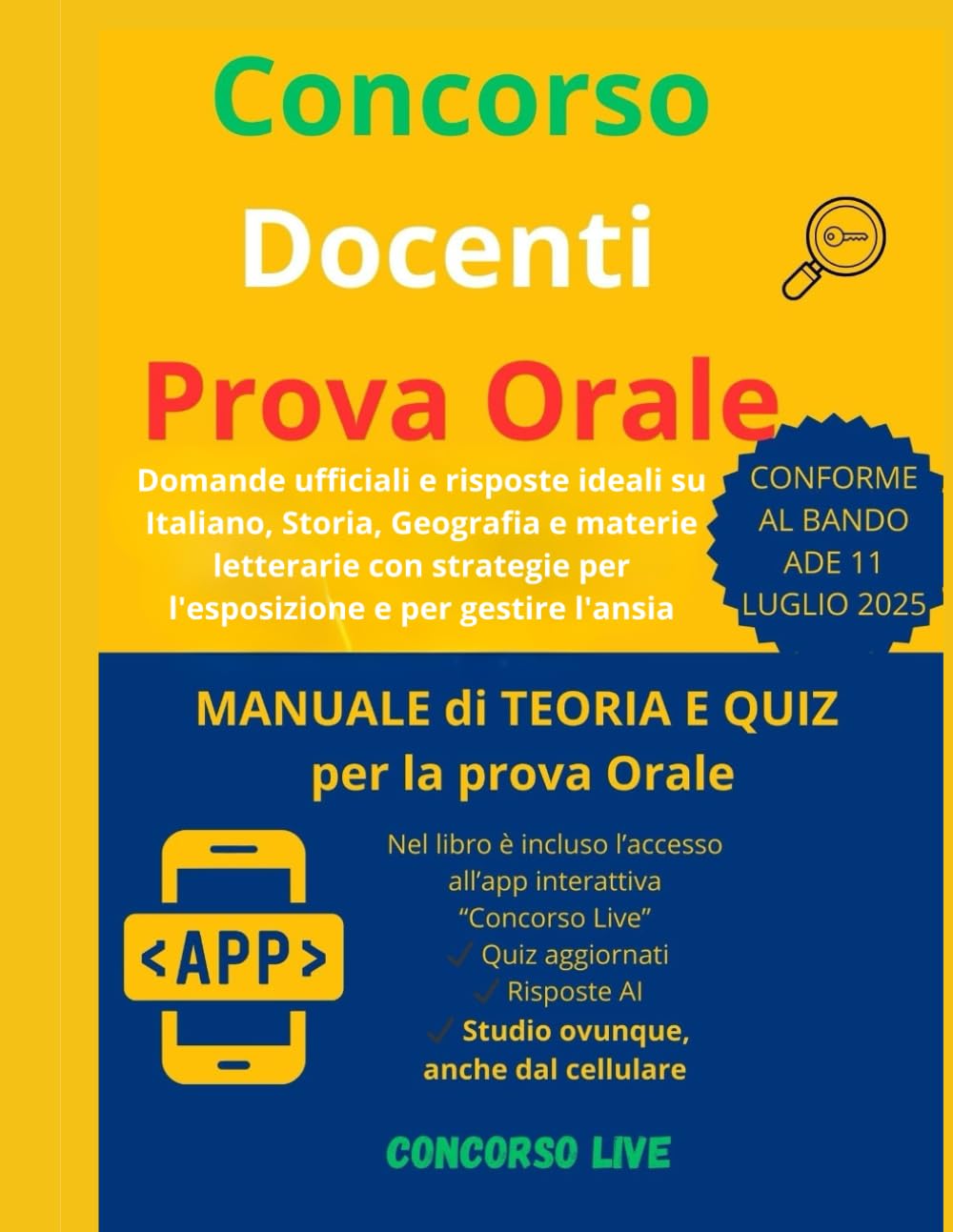 CONCORSO SCUOLA: GUIDA COMPLETA ALLA PROVA ORALE: Domande ufficiali e risposte ideali su Italiano, Storia, Geografia e materie letterarie con strategie per l'esposizione e per gestire l'ansia