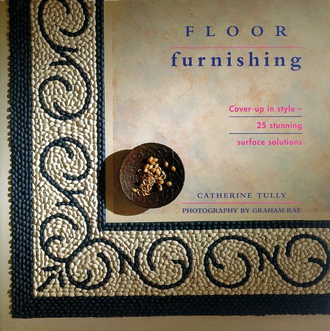 Floor Furnishing: Cover-up in Style - 25 Stunning Surface Solutions (Interior Focus S.)