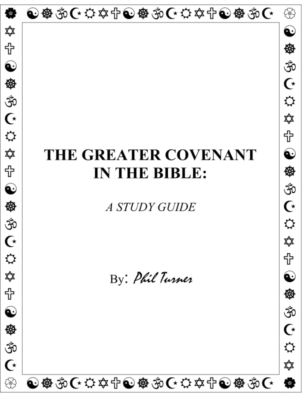 The Greater Covenant in the Bible: A Study Guide
