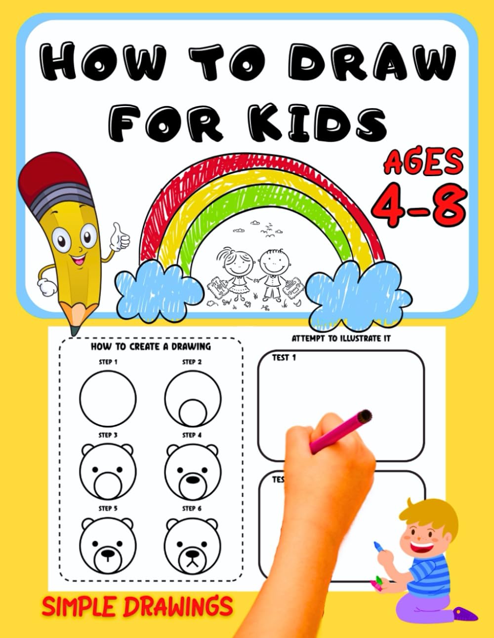 How to Draw for Kids Ages 4–8: Easy Step-by-Step Drawing Workbook for Beginners | 80+ Simple Lessons with Practice Pages to Build Confidence and Creativity