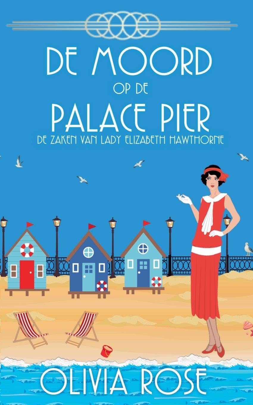 de Moord Op de Palace Pier: 6 (de Zaken Van Lady Elizabeth Hawthorne)