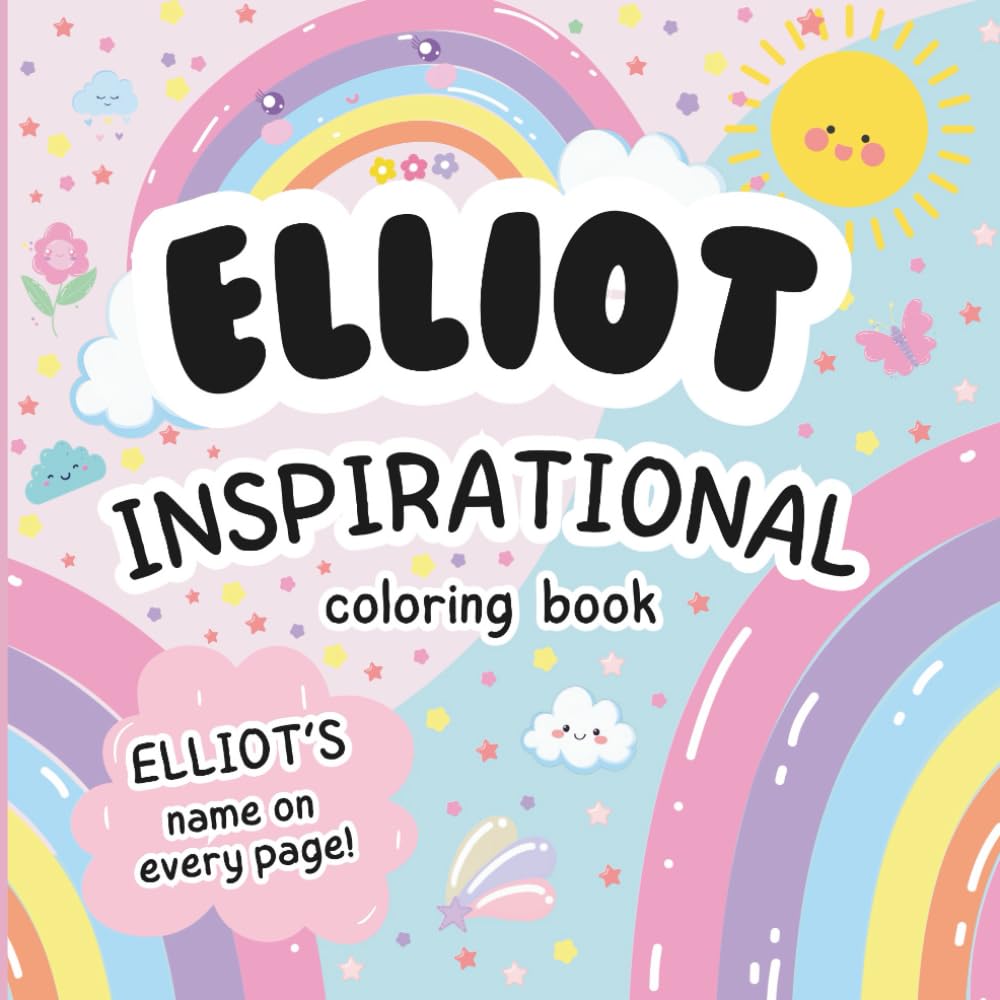 Elliot Inspirational Coloring Book: Personalized Just for Elliot – Elliot's Name Appears on Every Coloring Page