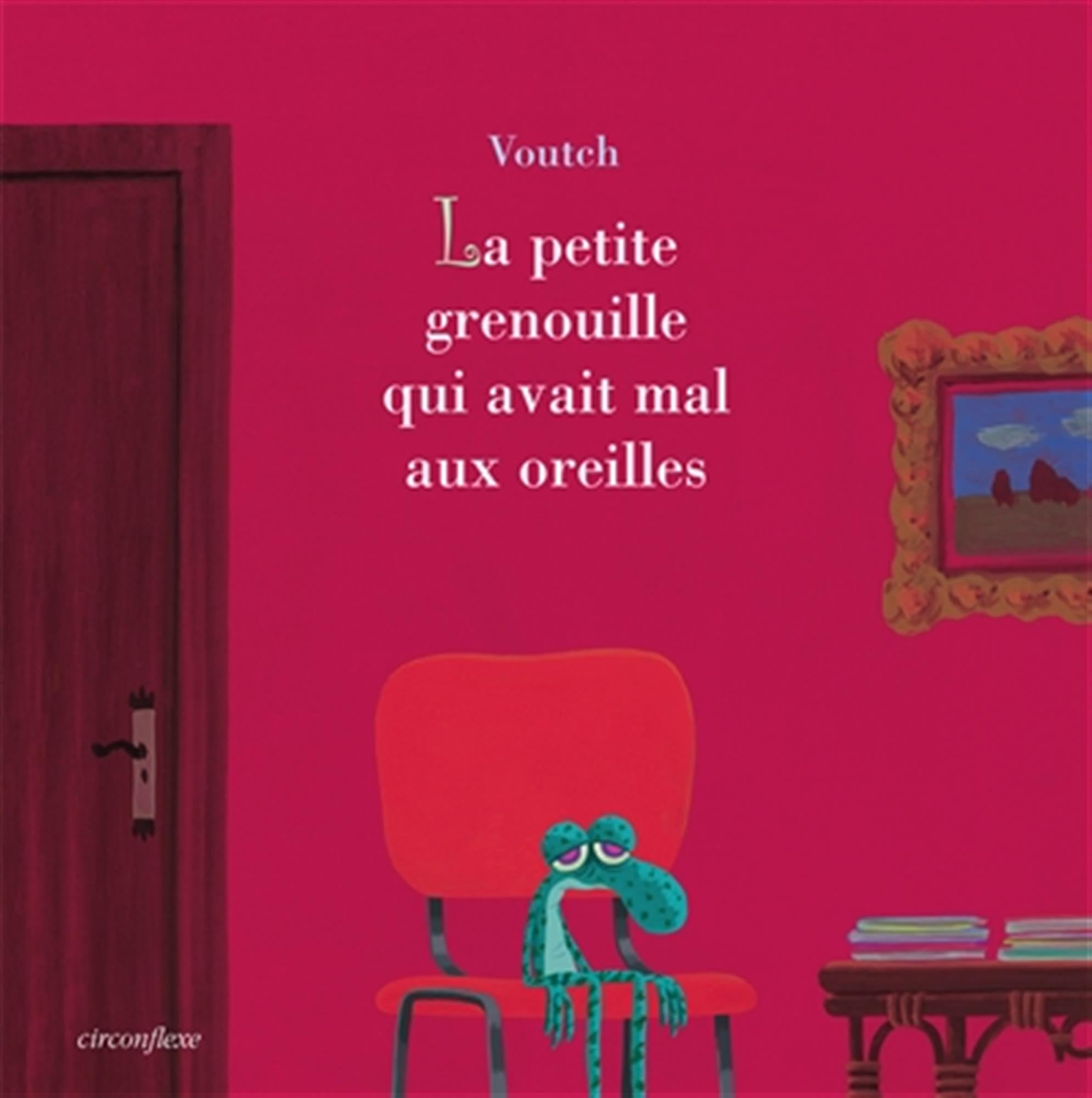 La petite grenouille qui avait mal aux oreilles