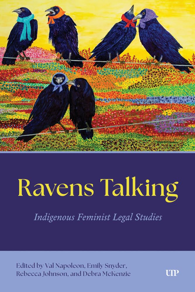 Ravens Talking: Indigenous Feminist Legal Studies