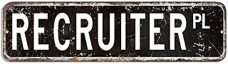 Retro Recruiter Street Sign, Recruiter Occupation Aluminum Road Sign, Recruiter Tin Sign for Cafe Bar Man Cave Wall Plaque 3x12 Inch