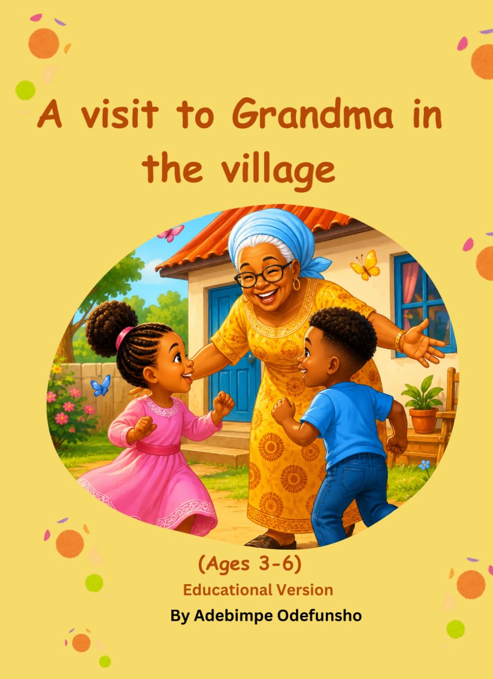 A visit to Grandma in the Village: Educational Edition
