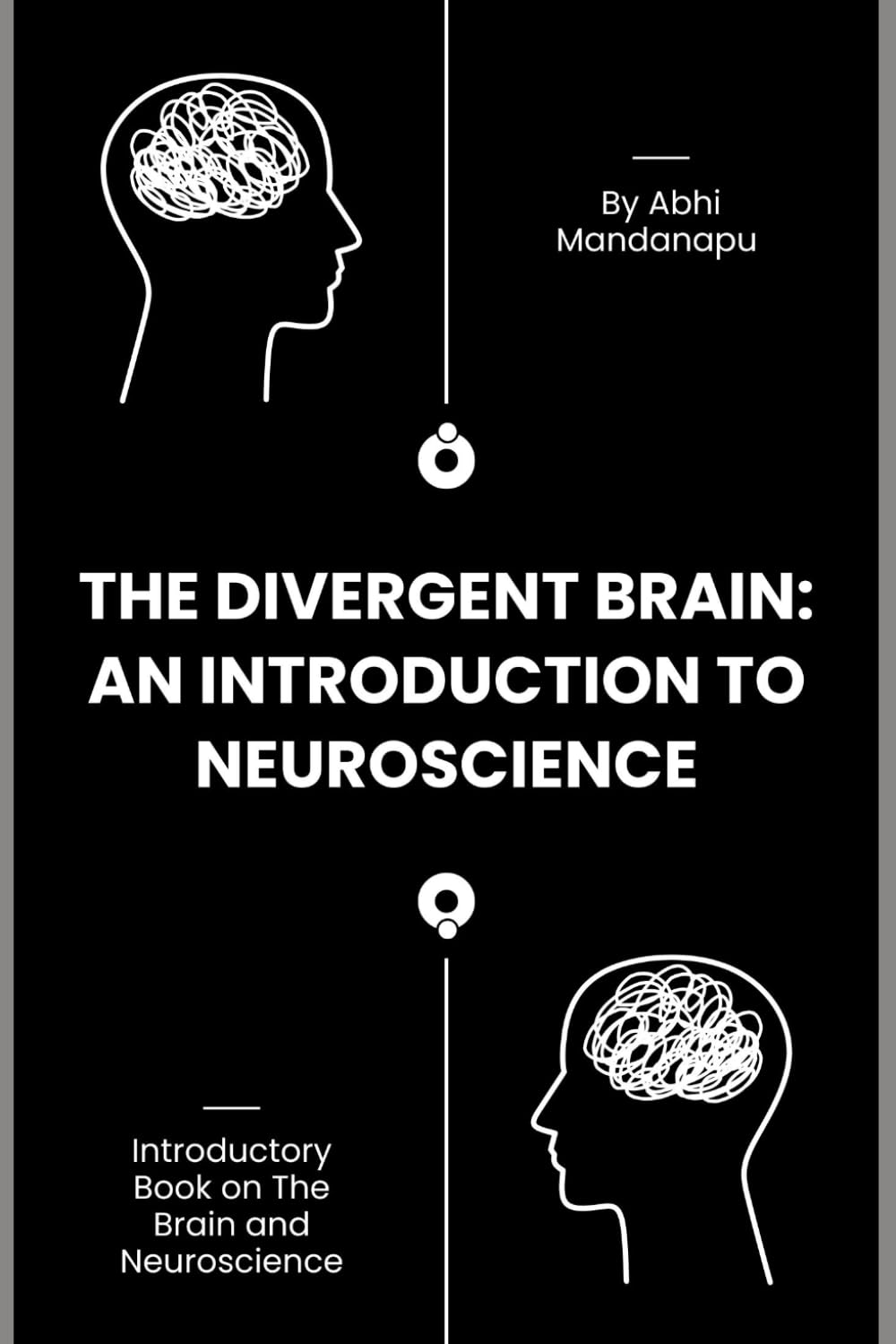 The Divergent Brain: An Introduction to Neuroscience