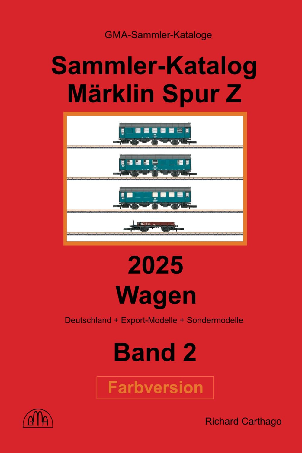 Sammler-Katalog Märklin Spur Z Wagen, Farbversion: Band 2, Deutschland + Export-Modelle + Sondermodelle