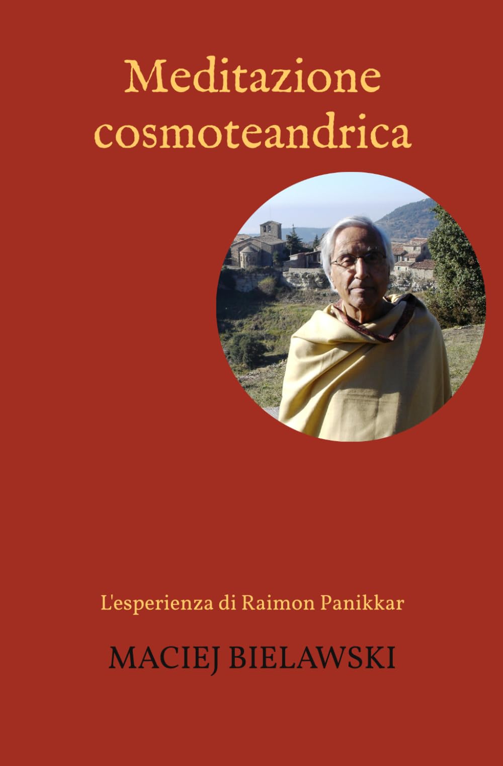 Meditazione cosmoteandrica: L'esperienza di Raimon Panikkar (Sfera infinita)